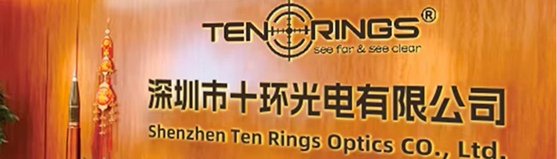Shenzhen Ten Rings Optics Co.,Ltd.